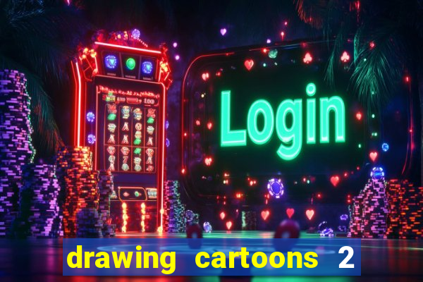 drawing cartoons 2 fnaf vk